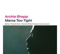 Archie Shepp Mama Too Tight (Vinyl LP) 12" Album
