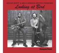 Archie Shepp & Niels-Henning O Looking At Bird CD NUOVO