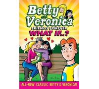 Archie Superstars Betty & Veronica: What If (Tascabile)