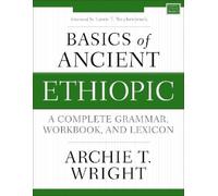 Archie T. Wright Basics of Ancient Ethiopic (Tascabile)
