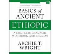 Archie T. Wright Basics of Ancient Ethiopic (Tascabile)