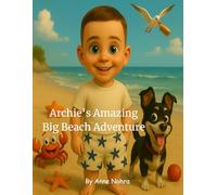 Archie's Amazing Big Beach Adventure: Every Wave Tells a Story