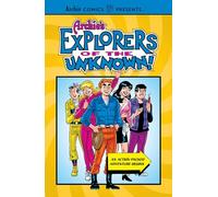Archie's Explorers of the Unknown