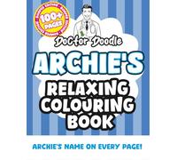 Archie's Relaxing Colouring Book: Relaxing Patterns and Illustrations for All Ages