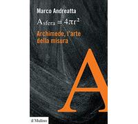 Archimede, l'arte della misura