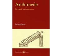 Archimede. Un grande scienziato antico