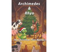 Archimedes & Rhyo: The Christmas Tree Mystery: Who ruined the Christmas tree?