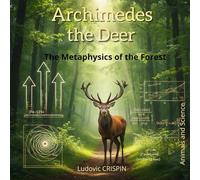 Archimedes the Cerf: The Metaphysics of the Forest