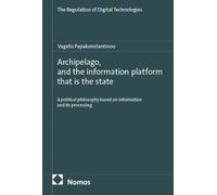 Archipelago, and the information platform that is the state: A political philosophy based on information and its processing: 4