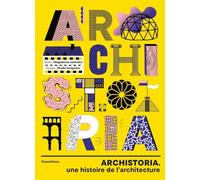 Archistoria: Une histoire de l'architecture
