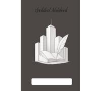 Architect Notebook: Logbook for Architecture lovers, notes on the way. (5.5x8.5”, 77 pages log, Gift, study, handy during Vacation, Holiday or Time to Relax