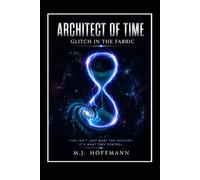 Architect Of Time: Glitch in the Fabric