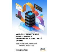 Architecte de solutions associé certifié AWS: Guide d'étude complet et travaux pratiques pour SAA-C03