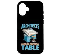 Architects Do It On The Table Scherzo dell'architettura Custodia per iPhone 16