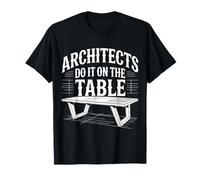 Architects Do It On The Table Scherzo di architettura |- Maglietta