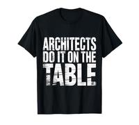 Architects Do It On The Table Scherzo di architettura |- Maglietta