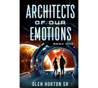 Architects Of Our Emotions: Book One