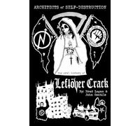 Architects of Self-Destruction: The Oral History of Leftover Crack