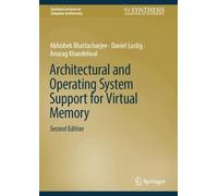 Architectural and Operating System Support for Virtual Memory