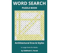 Architectural Eras & Styles: Word Search Puzzle Book for Adults: Large Print | Gothic, Renaissance, Baroque, Modern Design, Famous Buildings, ... (Word Search Book Search Book Series Part 3)