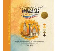 Architectural Mandalas of the United States: Discover and color the most iconic buildings in the U.S. through beautiful architectural mandalas