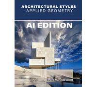 ARCHITECTURAL STYLES. APPLIED GEOMETRY. AI EDITION