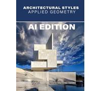 ARCHITECTURAL STYLES. APPLIED GEOMETRY. AI EDITION