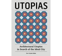 Architectural Utopias - [List - Laboratorio Internazionale Editoriale]