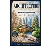 Architecture: A Complete Guide From Concept to Creation: 8