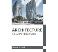 Architecture: A Global Perspective (Copertina rigida)