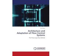 Architecture and Adaptation of Flow Control Systems: The Three-Loop Flow Method