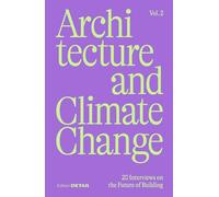 Architecture and Climate Change: 20 Interviews on the Future of Building (2)