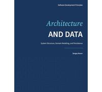 Architecture and Data: System Structure, Domain Modeling, and Persistence: 2