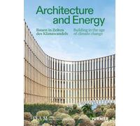 Architecture and Energy: Building in the Age of Climate Change