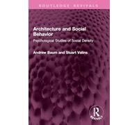 Architecture and Social Behavior: Psychological Studies of Social Density
