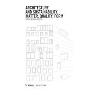Architecture and sustainability: matter, quality, form