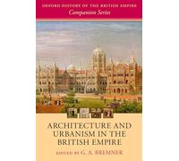 Architecture and Urbanism in the British Empire