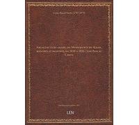 Architecture arabe, ou Monuments du Kaire, mesurés et dessinés, de 1818 à 1826 / par Pascal Coste