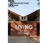 Architecture Asia: Living in the 21st Century (Tascabile) Architecture Asia