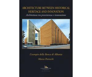 Architecture between historical heritage and innovation. Architettura tra preesi