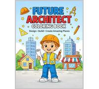 Architecture Coloring Book for Kids: Future Architect Activity Book with Houses, Bridges & Buildings | Ages 5-10