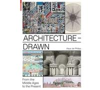 Architecture-Drawn: From the Middle Ages to the Present