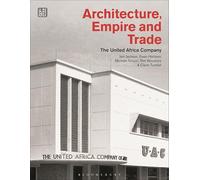 Architecture, Empire, and Trade: The United Africa Company