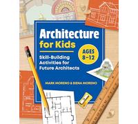 Architecture for Kids: Skill-Building Activities for Future Architects
