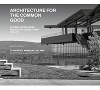 Architecture for the Common Good: Places for Recreation, Wellness, Competitions and Joy