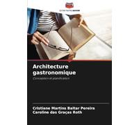 Architecture gastronomique: Conception et planification