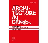 Architecture in crisis. Experiments with more-than-human participation