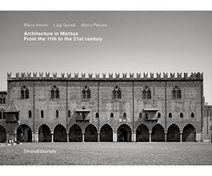 Architecture in Mantua. From the 11th to the 21st century