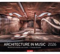 Architecture in Music Kalender 2026 - Musikinstrumente von innen: Charles Brooks' Fotokunst in einem großen Wandkalender, der neue Perspektiven eröffnet. Querformat 55 x 46 cm