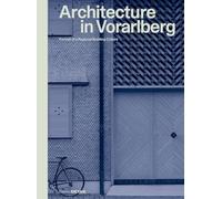 Architecture in Vorarlberg: Portrait of a Regional Building Culture